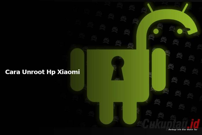 Cara unroot hp xiaomi